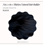 NEW! 2-n-1 Thicken Natural Hair Builder -Black- Custom Formulation Covers Thinning Areas and Attaches to Existing Hair Appearing Thicker. 2 Sizes Available!